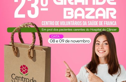 Centro de Voluntários da Saúde de Franca anuncia 23° Grande Bazar Solidário - Jornal da Franca